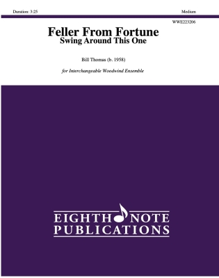 Eighth Note Publications - Feller From Fortune: Swing Around This One - Thomas - Interchangeable Woodwind Ensemble - Gr. Medium