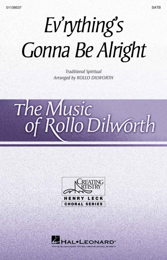 Ev\'rything\'s Gonna Be Alright - Spiritual/Dilworth - SATB