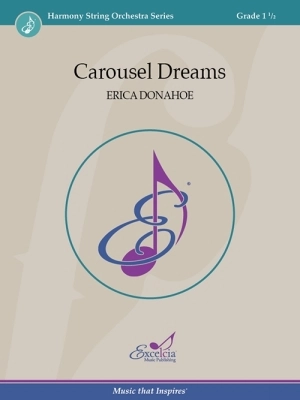 Excelcia Music Publishing - Carousel Dreams - Donahoe - String Orchestra - Gr. 1.5