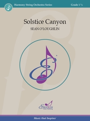 Excelcia Music Publishing - Solstice Canyon - OLoughlin - String Orchestra - Gr. 1.5