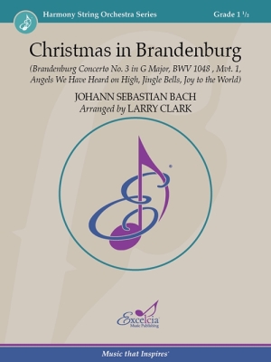 Excelcia Music Publishing - Christmas in Brandenburg - Bach/Clark - String Orchestra - Gr. 1.5