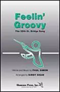 Shawnee Press Inc - Feelin Groovy (The 59th Street Bridge Song)