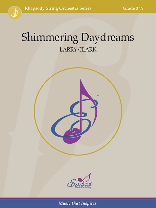 Shimmering Daydreams - Clark - String Orchestra - Gr. 3.5