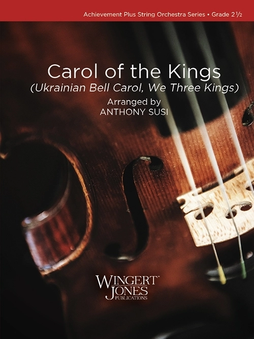 Carol of the Kings (Ukrainian Bell Carol, We Three Kings) - Susi - String Orchestra - Gr. 2.5