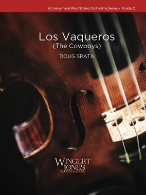 Wingert-Jones Publications - Los Vaqueros (The Cowboys) - Spata - String Orchestra - Gr. 2