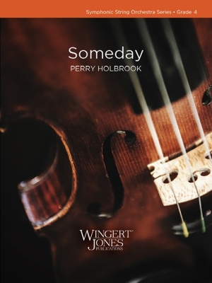 Wingert-Jones Publications - Someday - Holbrook - String Orchestra - Gr. 4