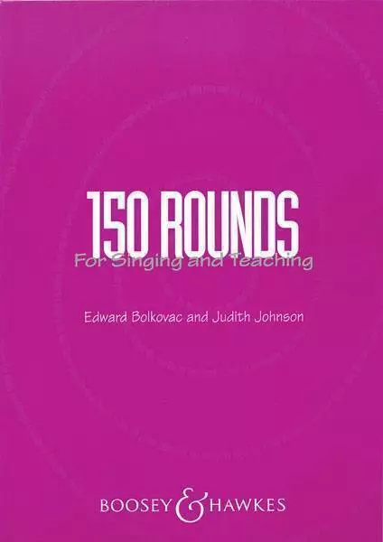 150 Rounds for Singing and Teaching