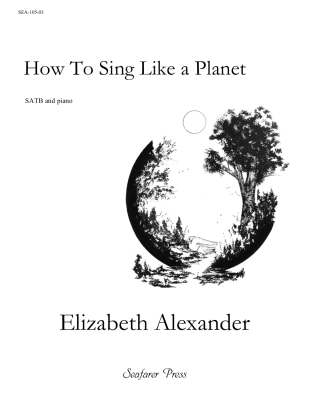 Seafarer Press - How To Sing Like a Planet - Alexander - SATB