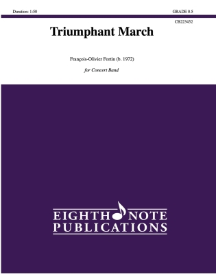Eighth Note Publications - Triumphant March - Fortin - Concert Band - Gr. 0.5