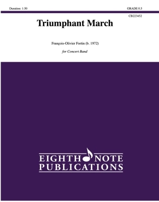 Eighth Note Publications - Triumphant March - Fortin - Concert Band - Gr. 0.5
