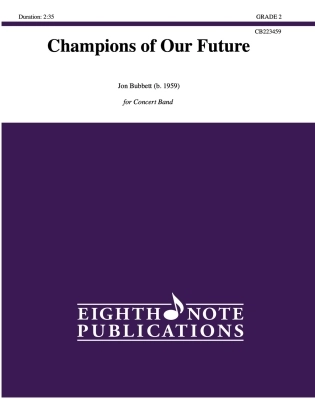 Eighth Note Publications - Champions of Our Future - Bubbett - Concert Band - Gr. 2