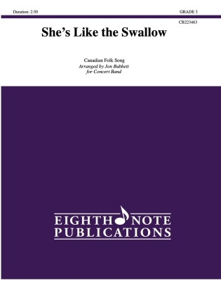 Eighth Note Publications - Shes Like the Swallow Chanson folklorique canadienne/Bubbett Harmonie Niveau3