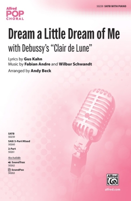 Alfred Publishing - Dream a Little Dream of Me (with Debussys Clair de Lune) - Kahn /Andre /Schwandt /Beck - SATB