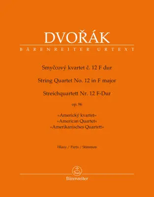 Baerenreiter Verlag - String Quartet No. 12 in F Major Op. 96 American Quartet - Dvorak - Set of Parts, Urtext Edition - String Quartet