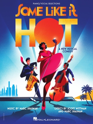 Hal Leonard - Some Like It Hot - Shaiman/Wittman - Piano/Vocal Selections - Book