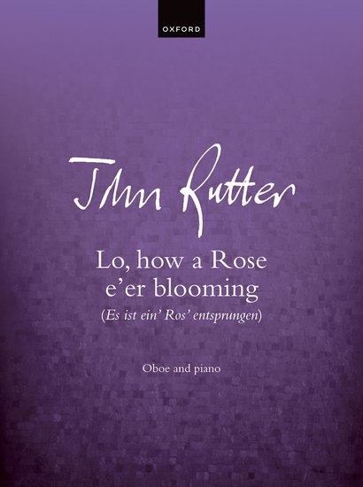 Lo, how a Rose e\'er blooming (Es ist ein\' Ros\' entsprungen) - Traditional/Rutter - Oboe/Piano