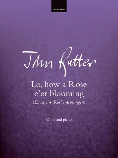 Lo, how a Rose e\'er blooming (Es ist ein\' Ros\' entsprungen) - Traditional/Rutter - Oboe/Piano