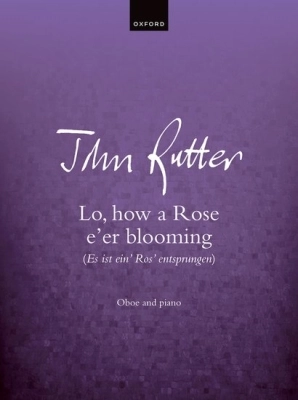 Oxford University Press - Lo, how a Rose eer blooming (Es ist ein Ros entsprungen) - Traditional/Rutter - Oboe/Piano