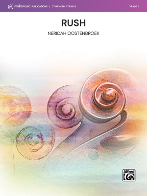 MakeMusic Publications - Rush - Oostenbroek - String Orchestra - Gr. 3