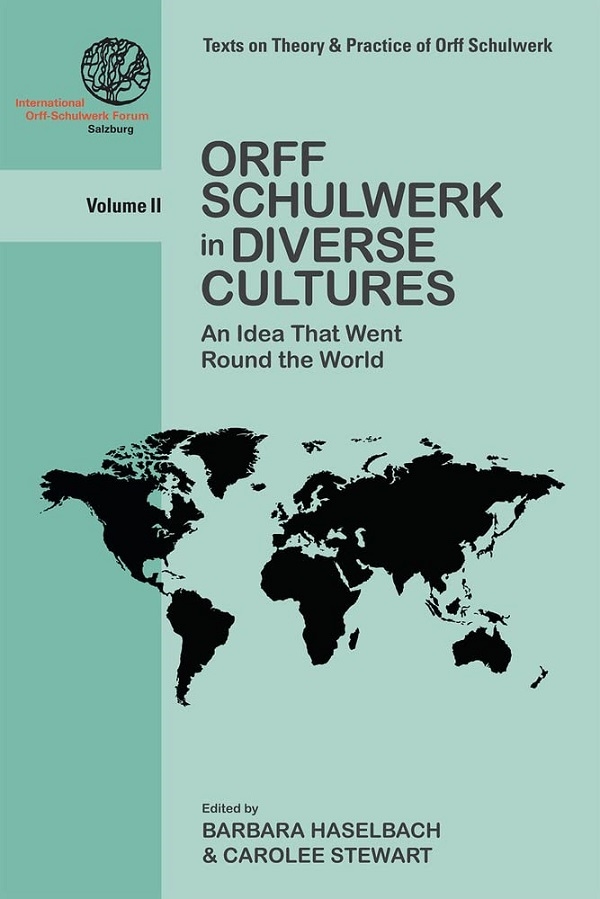 Orff Schulwerk In Diverse Cultures: An Idea That Went Round the World - Haselbach/Stewart - Book