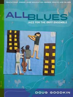Pentatonic Press - All Blues: Jazz for the Orff Ensemble - Goodkin - Book/CD