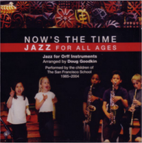 Pentatonic Press - Nows The Time: Teaching Jazz to All Ages - Goodkin - CDs