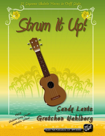 Strum It Up!: 21 Soprano Ukulele Pieces in Orff Style - Lantz/Wahlberg - Ukulele - Book