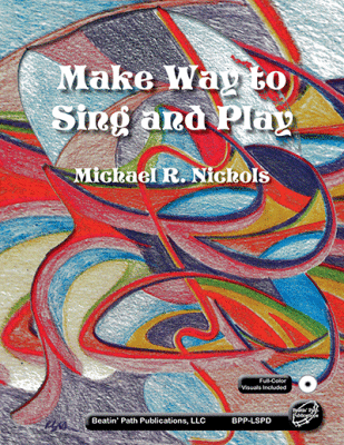 Beatin Path Publications - Make Way to Sing and Play - Nichols - Orff Instruments - Book/CD ROM