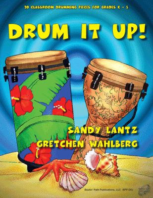 Beatin Path Publications - Drum It Up! - Lantz/Wahlberg - Classroom - Book