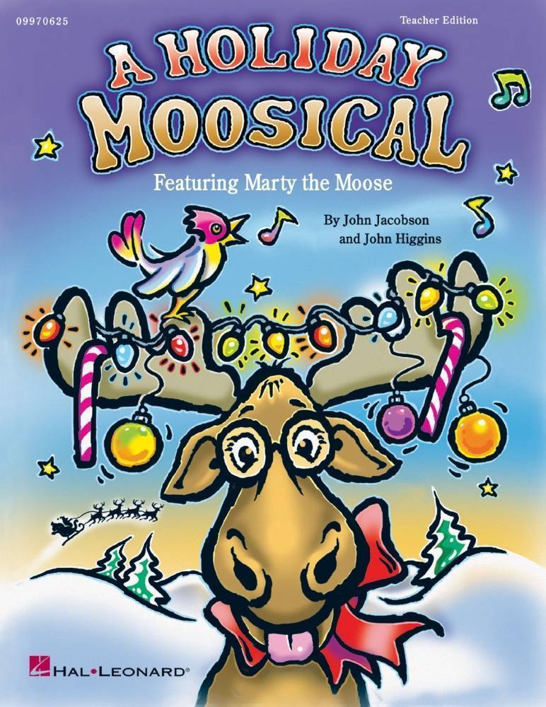 A Holiday Moosical (Musical) - Higgins/Jacobson - Teacher Edition - Book