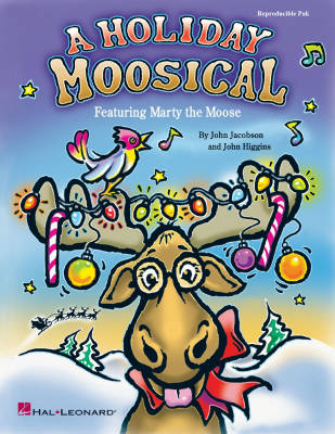 Hal Leonard - A Holiday Moosical (Musical) - Higgins/Jacobson - Reproducible Pak