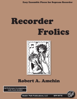 Beatin Path Publications - Recorder Frolics - Amchin - Recorder Ensembles - Book/Supplemental Materials