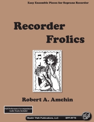 Beatin Path Publications - Recorder Frolics - Amchin - Recorder Ensembles - Book/Supplemental Materials