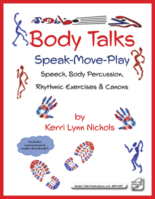 Beatin Path Publications - Body Talks: Speak, Move, Play Nichols Classe Orff Livre avec matriel complmentaire