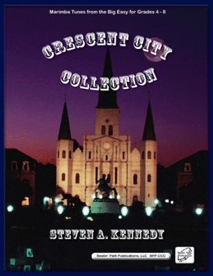 Crescent City Collection: Marimba Tunes from the Big Easy - Kennedy - Orff Classroom - Book/Supplemental Materials