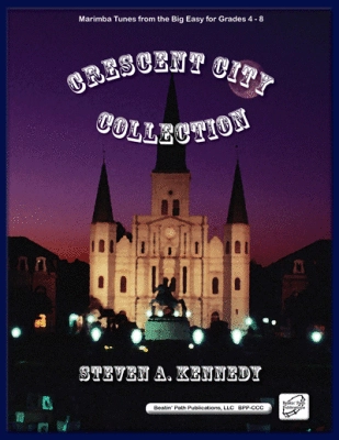 Beatin Path Publications - Crescent City Collection: Marimba Tunes from the Big Easy - Kennedy - Orff Classroom - Book/Supplemental Materials