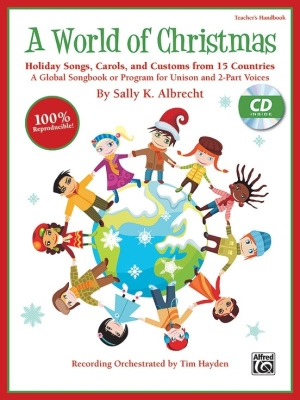 A World of Christmas: Holiday Songs, Carols, and Customs from 15 Countries - Albrecht/Hayden - Unison/2pt - Book/CD