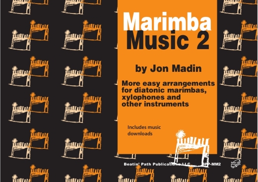 Jon Madin - Marimba Music2 Madin Percussions en classe Livre avec fichiers audio en ligne