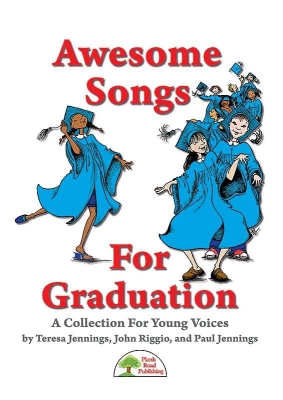 Plank Road Publishing - Awesome Songs For Graduation: A Collection for Young Voices - Jennings/Riggio/Jennings - Kit with CD