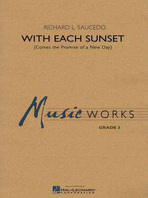 Hal Leonard - With Each Sunset (Comes the Promise of a New Day) - Saucedo - Concert Band - Gr. 3