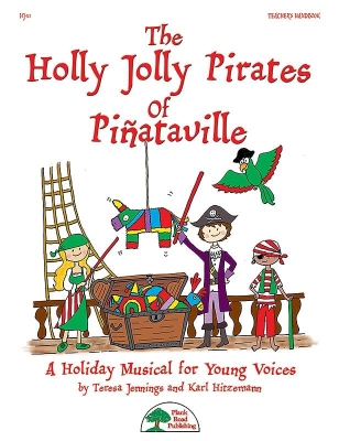 Plank Road Publishing - The Holly Jolly Pirates Of Pinataville - Jennings/Hitzemann - Classroom - Kit/CD