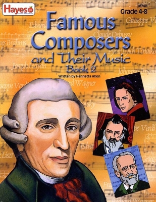 Plank Road Publishing - Famous Composers And Their Music, Book 2 - Atkin - Classroom -  Book