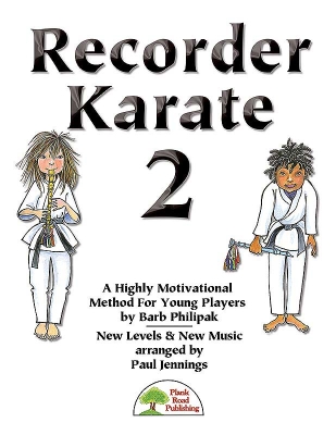 Recorder Karate 2: A Highly Motivational Method For Young Players - Philipak/Jennings - Classroom Recorder - Kit/CD/Downloads