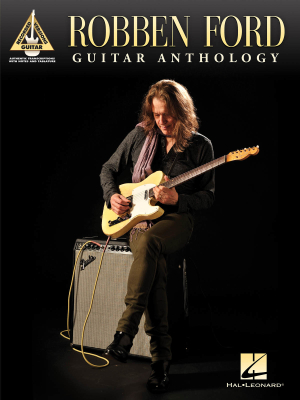 Hal Leonard - Robben Ford: Guitar Anthology - Guitar TAB - Book