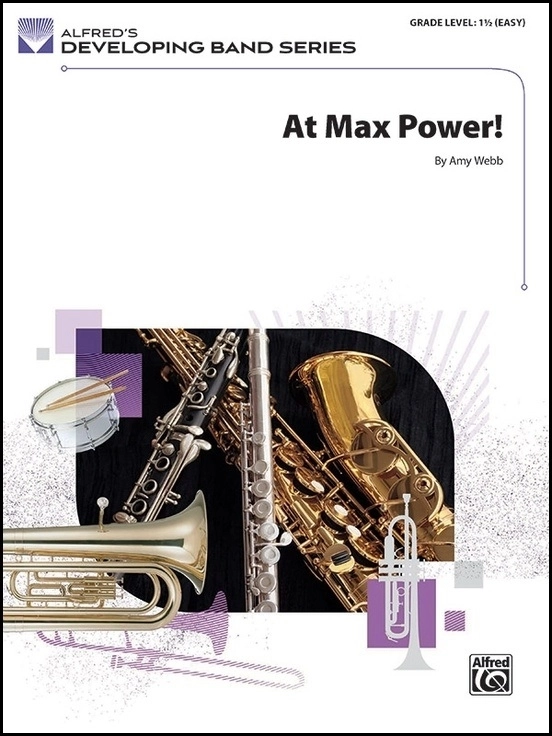 At Max Power! - Webb - Concert Band - Gr. 1.5