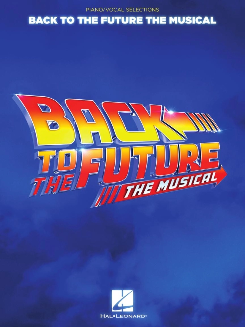 Back to the Future: The Musical - Silvestri/Ballard - Piano/Vocal/Guitar - Book