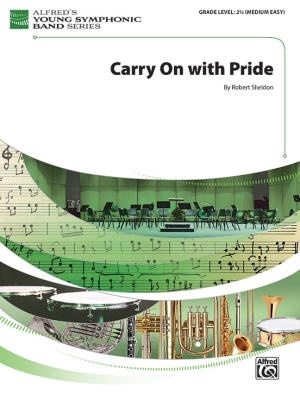 Alfred Publishing - Carry On with Pride - Sheldon - Concert Band - Gr. 2.5