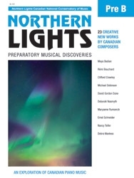 Canadian National Conservatory of Music - Northern Lights: Preparatory Musical Discoveries, Pre B - Piano - Book