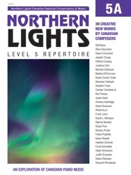 Canadian National Conservatory of Music - Northern Lights: Level 5 Repertoire, 5A - Piano - Book