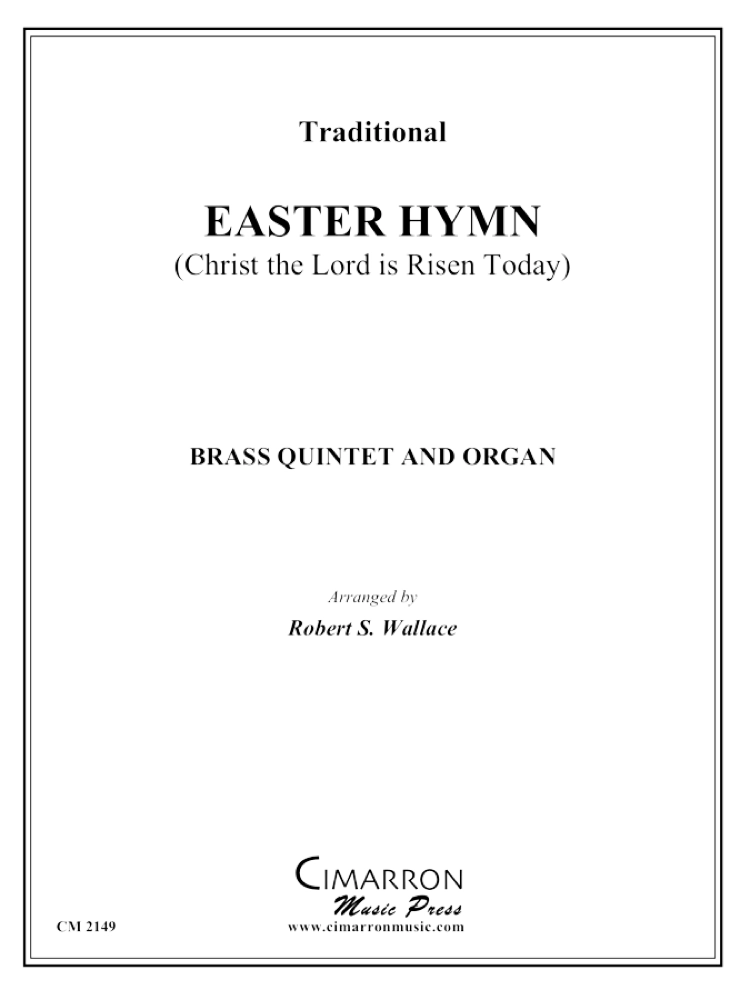 Easter Hymn (Christ the Lord is Risen Today) - Traditional/Wallace - Brass Quintet/Organ